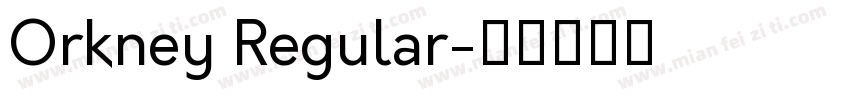 Orkney Regular字体转换